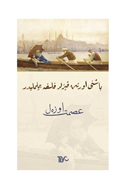 Genel Markalar Başını Örten Kızlar Felsefe Bilmelidir Osmanlıca / / İsmet Özel