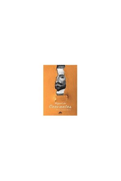 Maya Kitap Miguel de Cervantes'in Hayatı / / Henry Edward Watts