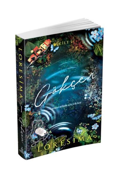 Ephesus Yayınları Gökçen 1: Unutulan Çiçekler / / Loresima