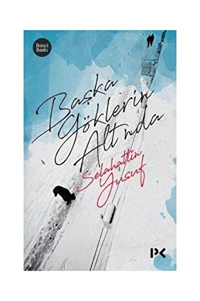Profil Kitap Başka Göklerin Altında / / Selahattin Yusuf