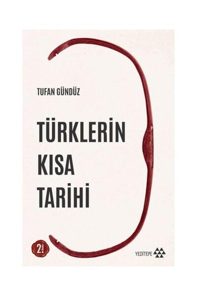 Yeditepe Yayınevi Türklerin Kısa Tarihi / Yeditepe Yayınevi / Tufan Gündüz