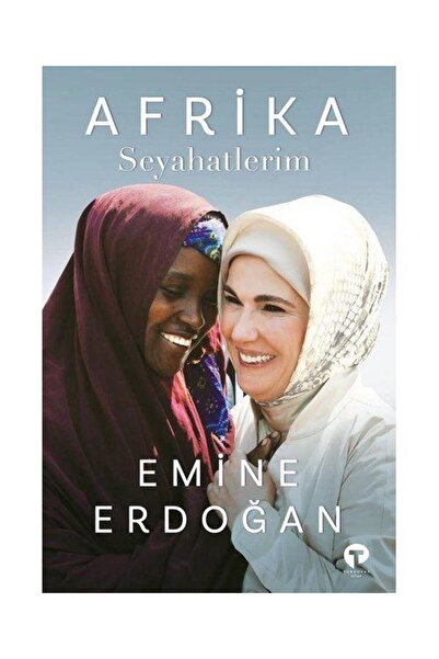 Timaş Çocuk Afrika Seyahatlerim / Turkuvaz Kitap / Emine Erdoğan