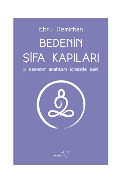 Müptela Yayınları Bedenin Şifa Kapıları / / Ebru Demirhan