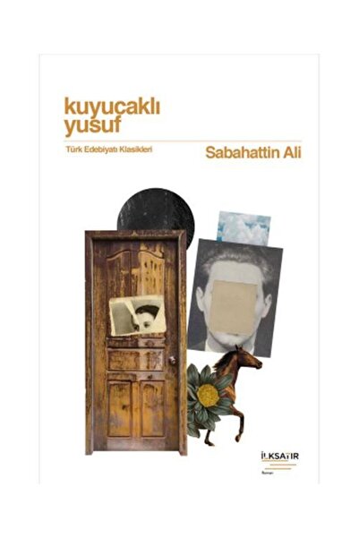 İLKSATIR YAYINEVİ Kuyucaklı Yusuf / İlksatır Yayınevi / Sabahattin Ali