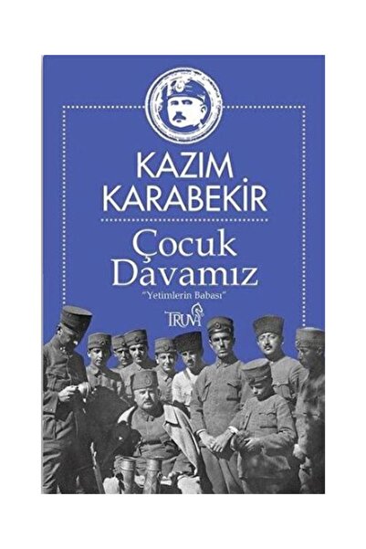 Truva Yayınları Çocuk Davamız / / Kazım Karabekir