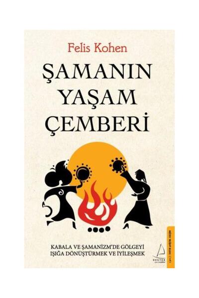 Destek Yayınları Şamanın Yaşam Çemberi / Destek Yayınları / Felis Kohen