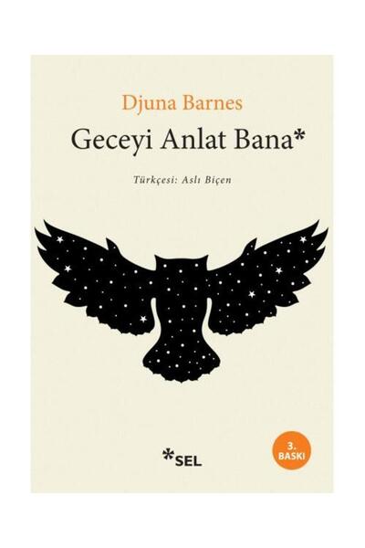 Sel Yayınları Geceyi Anlat Bana / / Djuna Barnes