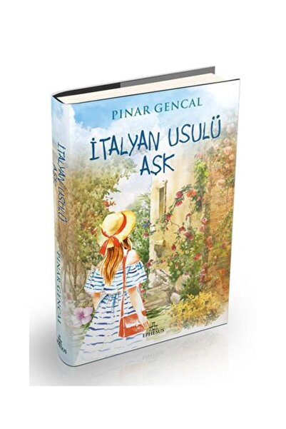 Ephesus Yayınları İtalyan Usulü Aşk / / Pınar Gencal