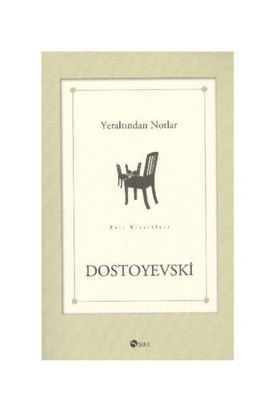 Şule Yayınları Yeraltından Notlar / Şule Yayınları / Fyodor Mihayloviç Dostoyevski