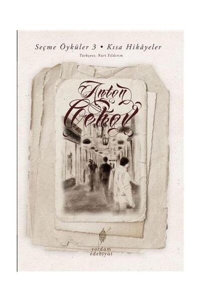 Yordam Kitap Seçme Öyküler 3 Kısa Hikayeler / / Anton Pavloviç Çehov