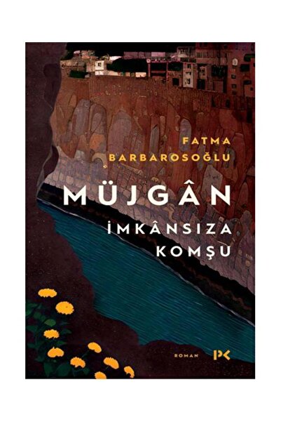Profil Kitap Müjgan: İmkansıza Komşu / Fatma Barbarosoğlu / Profil Kitap / 9786258498929