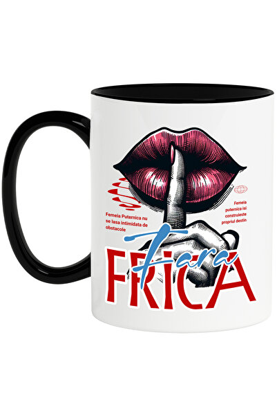 StoryGift Romania Cana Fara Frica - Femeia Puternica, Buze, Liniste, 330ml, C...