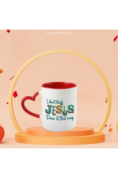 StoryGift Romania Mug with the message "I don't think Jesus did it that way", religion, illustration, cre, With ,STG