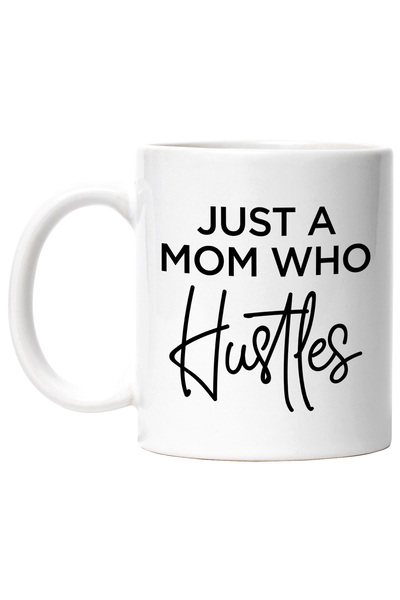 StoryGift Romania Cana Cu Mesaj In Limba Engleza "just A Mom Who Hustles" Pen...