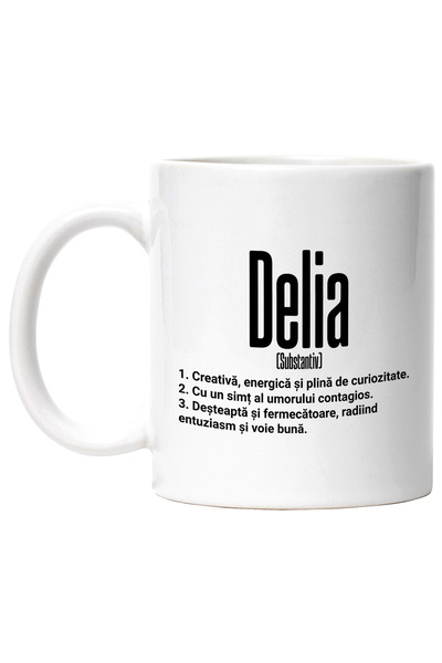 StoryGift Romania Cana Cu Numele Delia, Si Mesaj Motivational, Creativa, Dest...