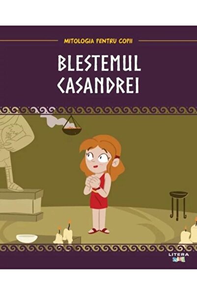 Editura Litera Mitologia. Blestemul Casandrei