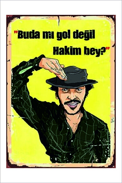 Yeni Yıldız Reklam Retro Sadri Alışık Budamı Gol Değil Eğlenceli Komik Esprili Duvar Yazıları Sözleri 20x30 Tablo