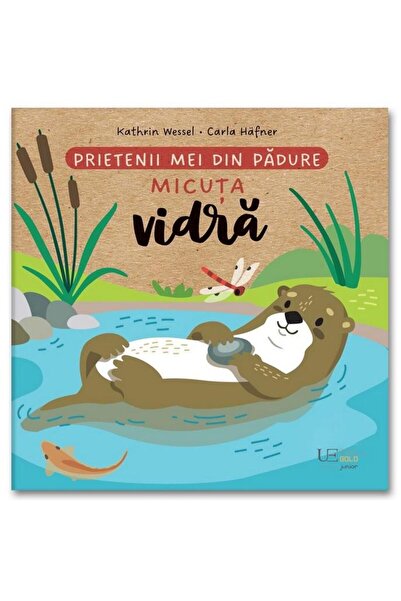 Editura Univers Enciclopedic Junior Prietenii mei din padure. Micuta vidra, C...