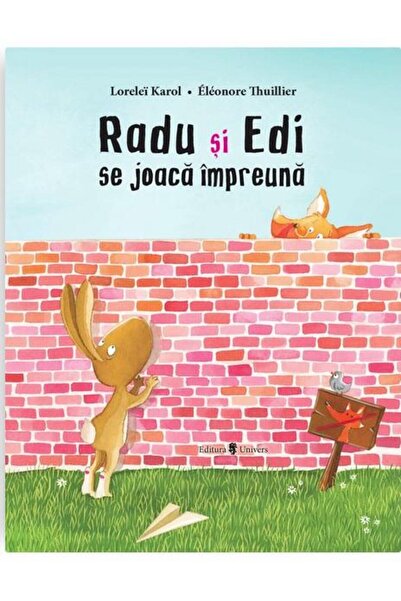 Editura Univers Ο Ράντου και ο Έντι παίζουν μαζί, Λορελάι Κάρολ