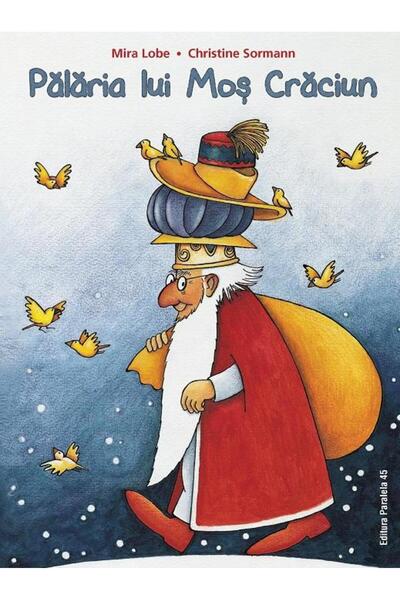 Editura Paralela 45 Palaria lui Mos Craciun, Mira Lobe