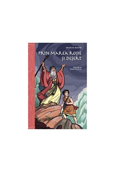 Editura Viata si Sanatate Prin Marea Rosie si desert, Bradley Booth