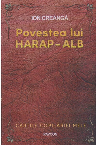 Editura Pavcon Povestea lui Harap-Alb, Ion Creanga