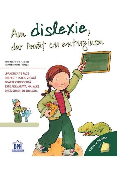 Editura Didactica Publishing House Vreau sa inteleg: Am dislexie, dar invat cu entuziasm, Jennifer Moore-Mallinos
