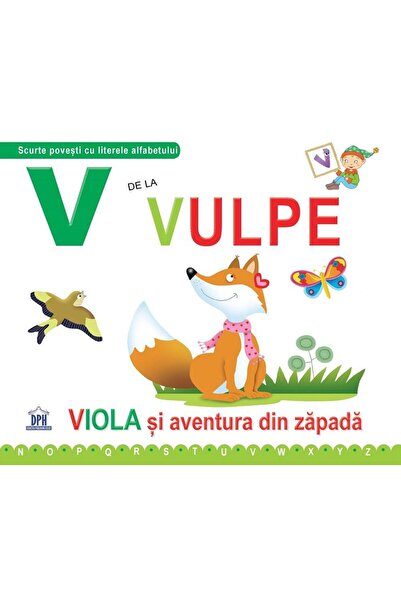 Editura Didactica Publishing House V de la Vulpe. Viola si aventura din zapad...