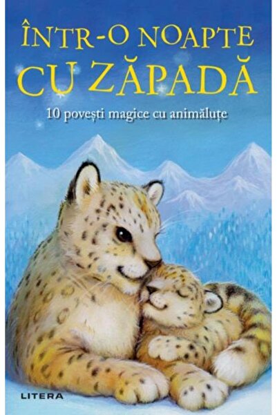 Editura Litera Intr-o noapte cu zapada. 10 povesti magice cu animalute, Ana D...