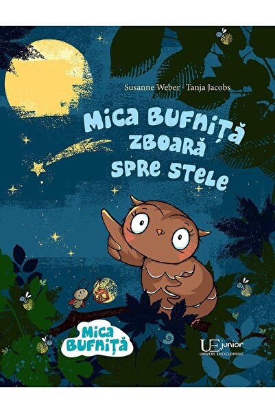 Editura Univers Enciclopedic Junior Mica bufnita zboara spre stele, Susanne Weber