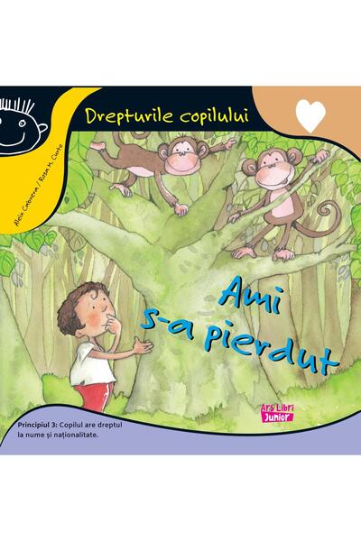 Editura Ars Libri Junior Ami s-a piedut. Principiul 3. Copilul are dreptul la...