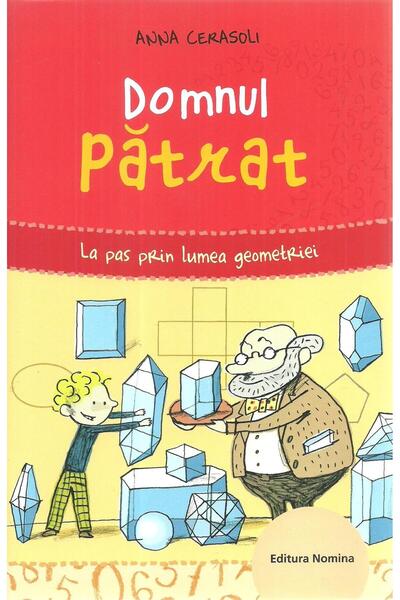 Editura Nomina Domnul patrat. La pas prin lumea geometriei, Anna Cerasoli