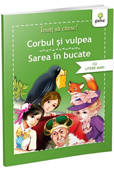 Editura Gama Invat sa citesc cu litere mari! Corbul si vulpea. Sarea in bucate