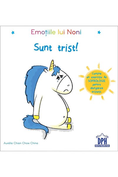 Editura Didactica Publishing House Emotiile lui Noni - Sunt trist!, Aurelie Chien Chow Chine