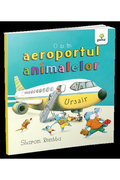 Editura Gama O zi in aeroportul animalelor, Sharon Rentta