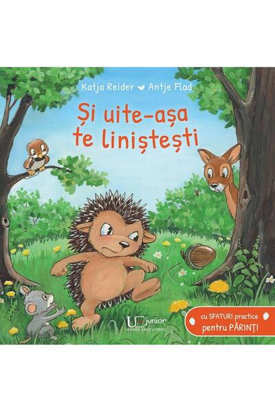 Editura Univers Enciclopedic Junior Si uite-asa te linistesti, Antje Flad