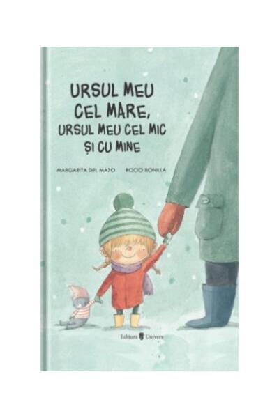 Editura Univers Ursul meu cel mare, Margarita Del Mazo