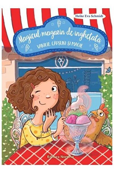 Editura Nomina Magicul magazin de inghetata. Vanilie, capsuni si magie, Heike...