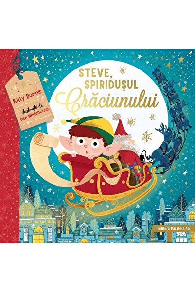 Editura Paralela 45 Steve, spiridusul Craciunului, Dunne Billy