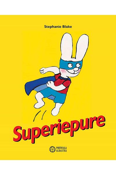 Editura Portocala Albastra Superrabbit, Stephanie Blake