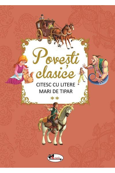 Editura Aramis Povesti clasice. Citesc cu litere mari de tipar, volumul II