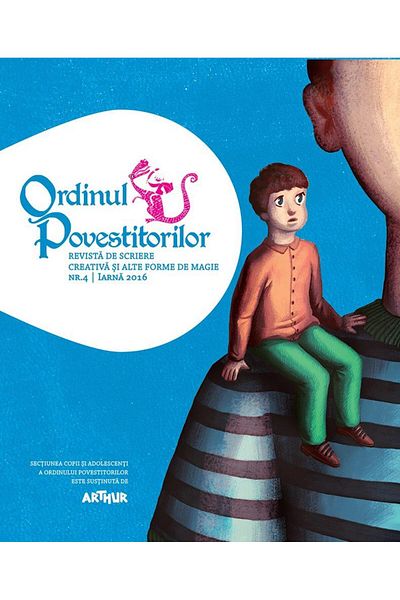 Editura Arthur Ordinul Povestitorilor. Revista de scriere creativa si alte forme de magie. Numarul 4