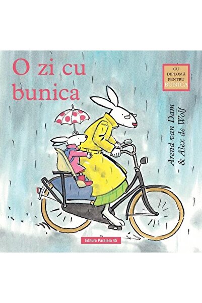 Editura Paralela 45 O zi cu bunica, Alex de Wolf