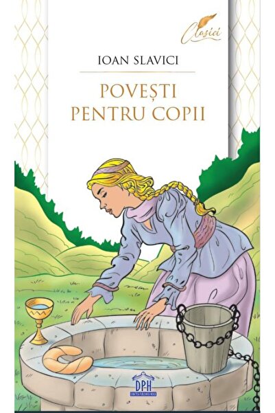 Editura Didactica Publishing House Povesti pentru copii, Ioan Slavici