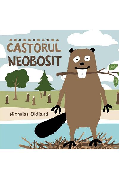 Editura Katartis Castorul neobosit, Nicholas Oldland