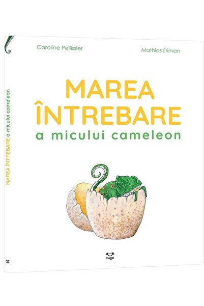 Editura Epica Marea intrebare a micului cameleon, Caroline Pellissier
