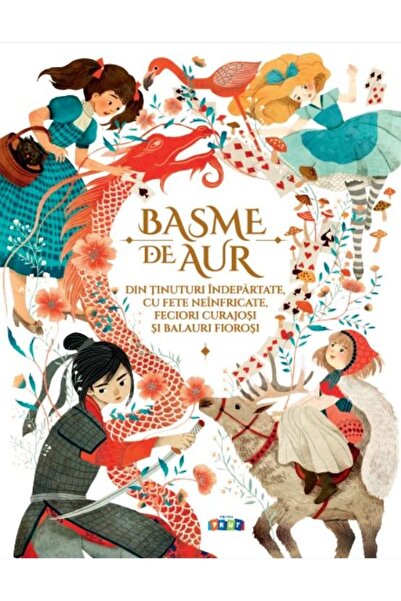 Editura Prut International Basme de aur. Din tinuturile indepartate, cu fete ...