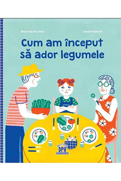 Editura Didactica Publishing House Cum am inceput sa ador legumele, Beatrice ...