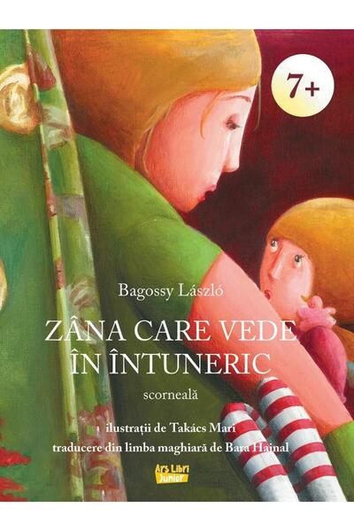 Editura Ars Libri Junior Zana care vede in intuneric, Bagossy Laszlo