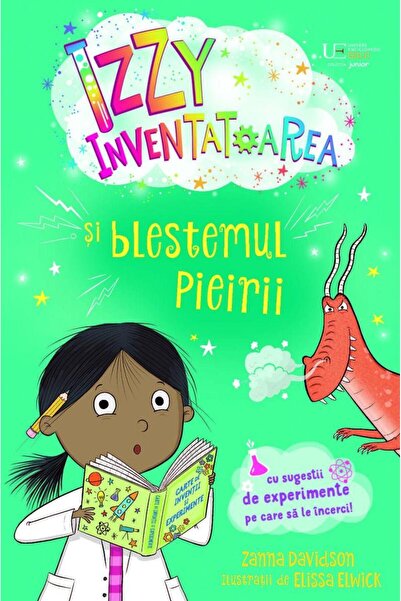Editura Univers Enciclopedic Junior Izzy inventatoarea si blestemul pieirii, ...